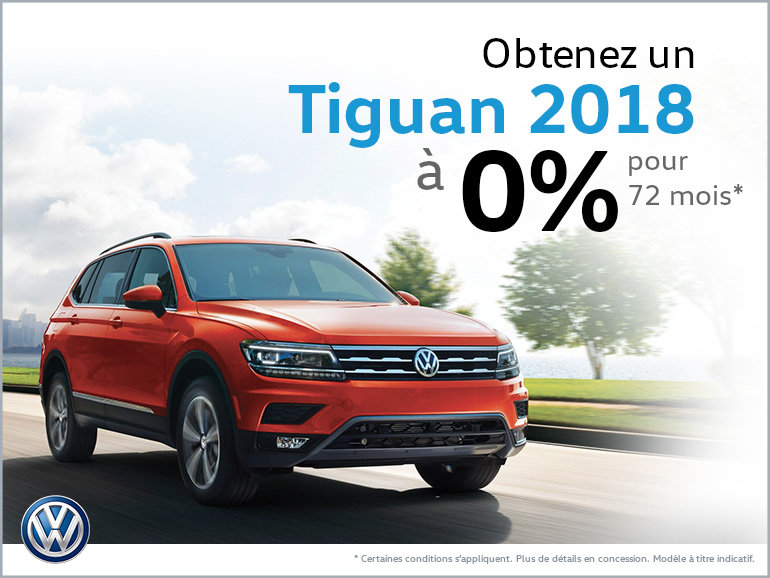 Obtenez le Tiguan 2018 à 0%!