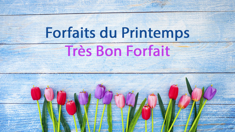 Forfaits du Printemps - Très bon Forfait