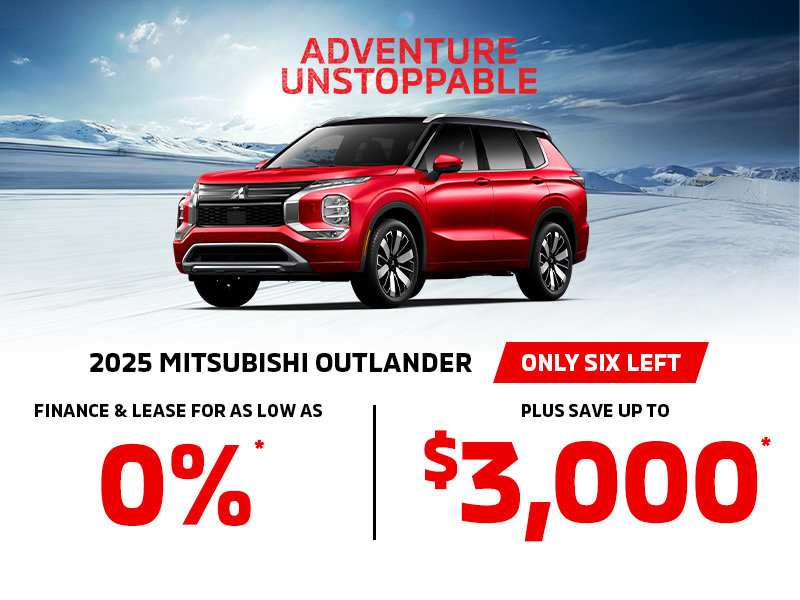 2025 Mitsubishi Outlander: 0% Financing & Leasing Rate + Up to $3,000 Savings