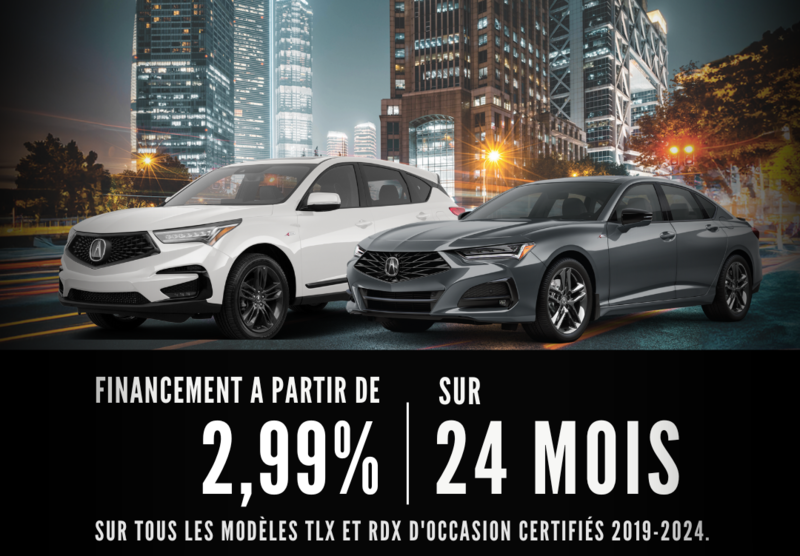 FINANCEMENI à PARTIR DE 2,99% SUR 24 MOIS SUR LES MODÈLES TLX ET RDX