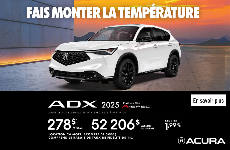 OFFRE EXCLUSIVE DE LOCATION SUR L'ACURA ADX 2025 A-SPEC!