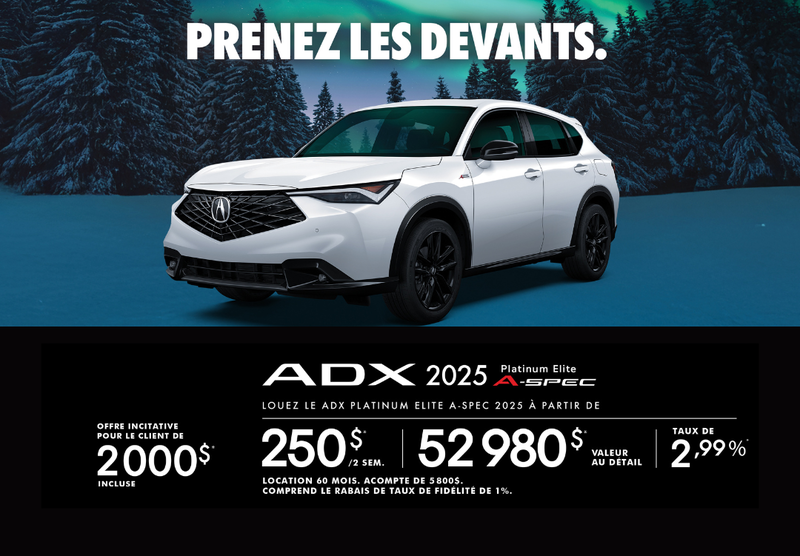 OFFRE DE LOCATION EXCLUSIVE SUR LE ACURA ADX PLATINUM ELITE A-SPEC 2025 !