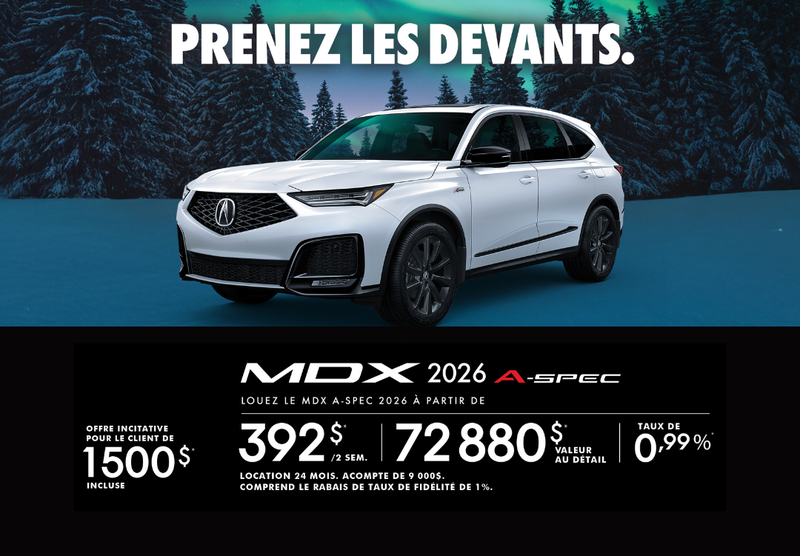 OFFRE DE LOCATION EXCLUSIVE SUR L’ACURA MDX A-SPEC 2026 !