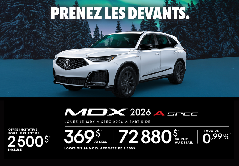 OFFRE DE LOCATION EXCLUSIVE SUR LE Acura MDX 2026 A-SPEC 2026 !