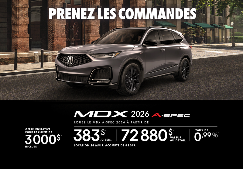 OFFRE DE LOCATION EXCLUSIVE – Acura MDX 2026 A-Spec !