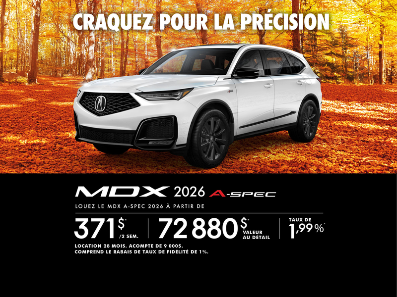 OFFRE EXCLUSIVE DE LOCATION SUR L’ACURA MDX A-SPEC 2026!