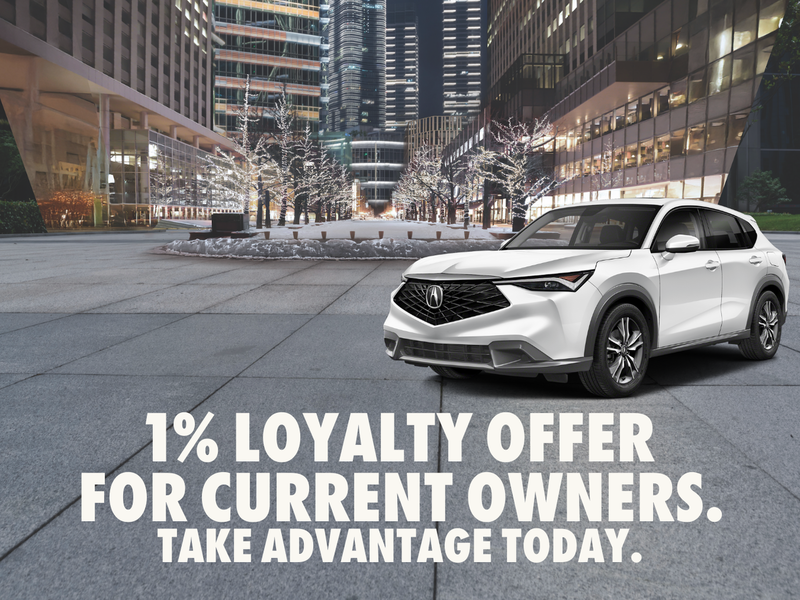 Loyalty Reward: Save 1% on your Acura Financing or Lease