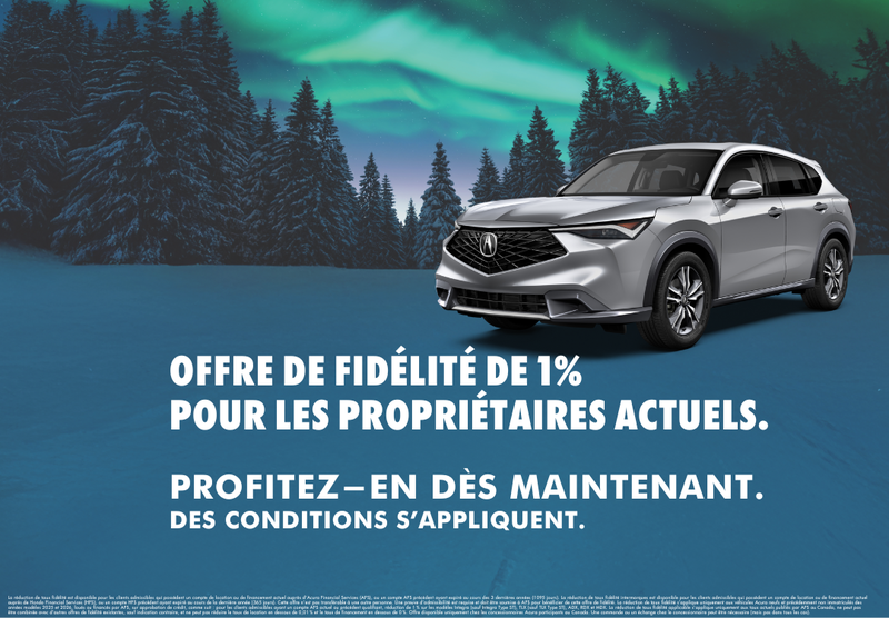 Récompense de fidélité : Économisez 1% sur votre financement ou location Acura