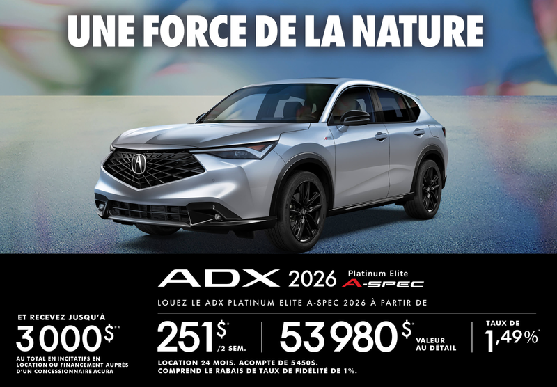 OFFRE DE LOCATION EXCLUSIVE SUR LE Acura ADX 2026 PLATINUM ÉLITE A-SPEC!