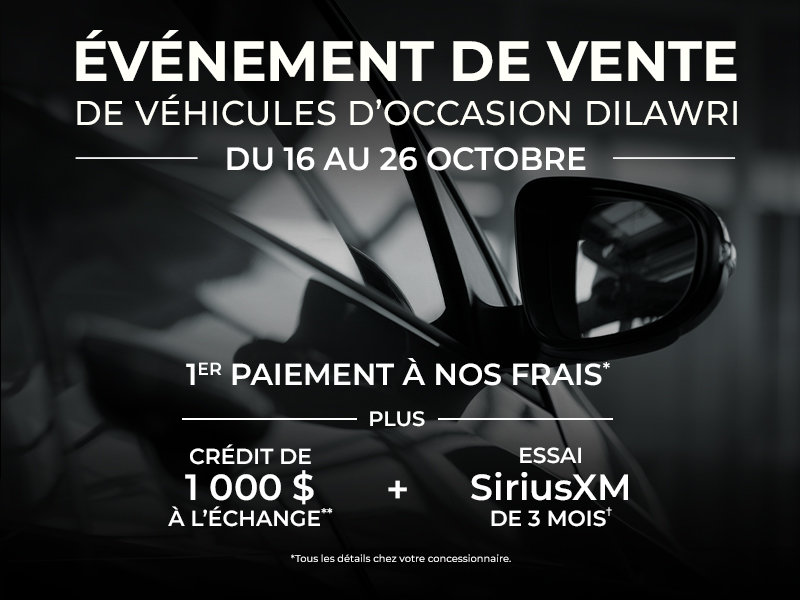 ÉVÉNEMENT DE VENTE DE VÉHICULES D'OCCASION DILAWRI | DU 16 AU 26 OCTOBRE