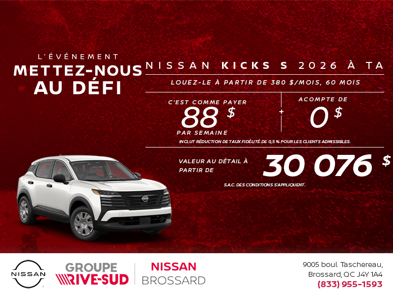 Obtenez le Kicks S 2026 !