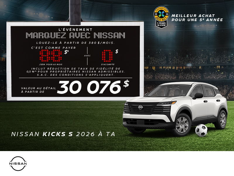 Obtenez le Kicks S 2026 !