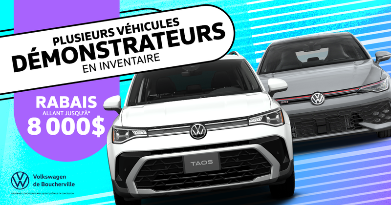 PLUSIEURS DÉMONSTRATEURS EN INVENTAIRE !