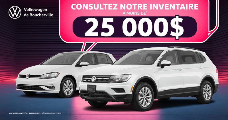 INVENTAIRE À MOINS DE 25 000$ !