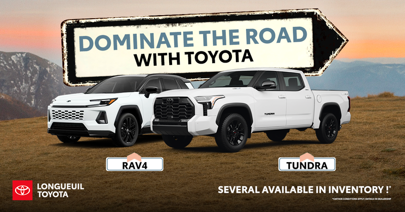 DOMINATE THE ROAD WITH TOYOTA !