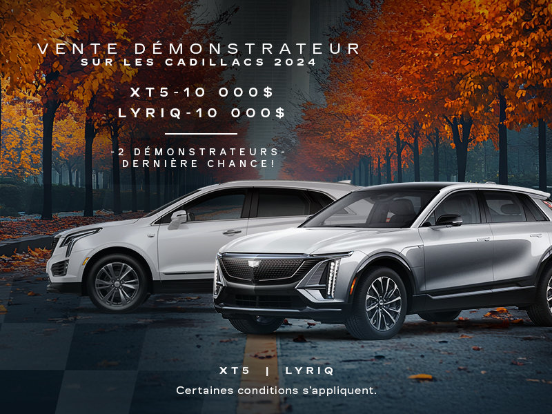 VENTE DÉMONSTRATEURS SUR LES CADILLAC 2024