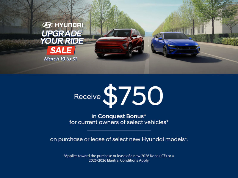 Upgrade Your Ride - $750 Conquest Bonus