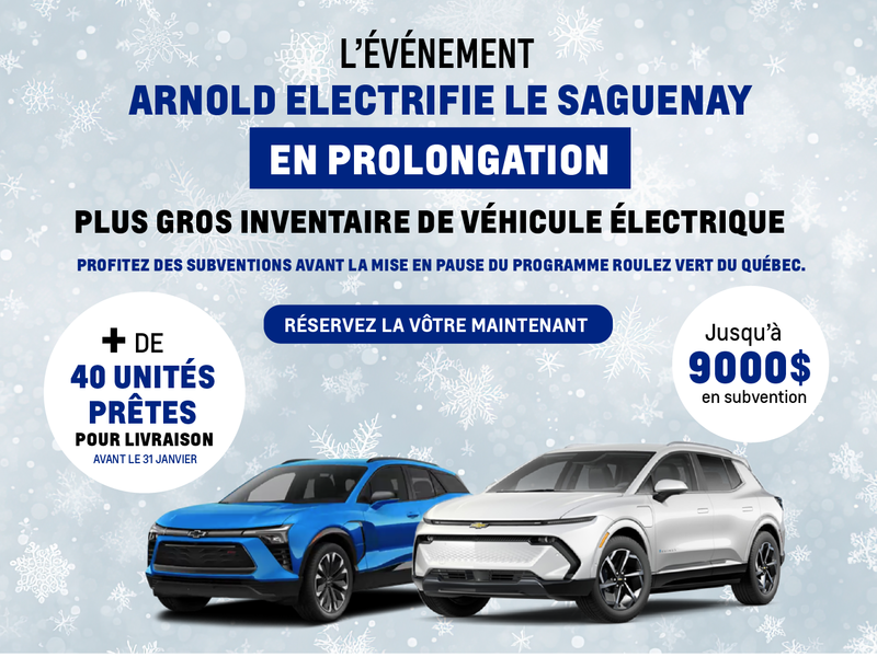 Arnold Électrifie le Saguenay en Prolongation