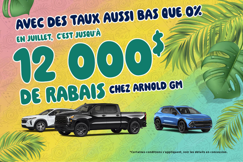 Jusqu’à 12 000 $ de rabais chez Arnold GM