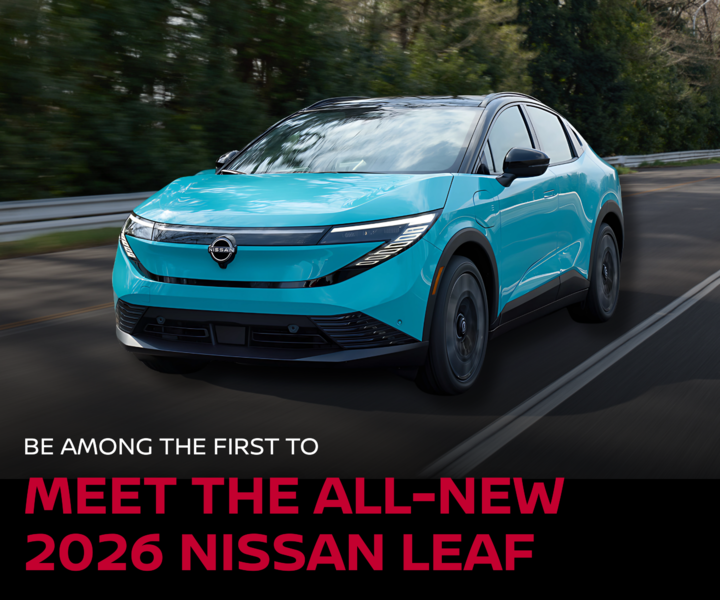BE AMONG THE FIRST TO DRIVE THE ALL NEW 2026 NISSAN LEAF