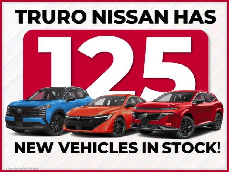 Truro Nissan has 125 New Vehicles in stock!