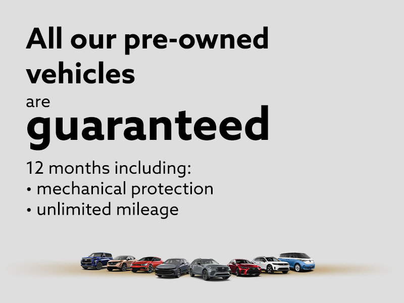 All our pre-owned vehicles are guaranteed