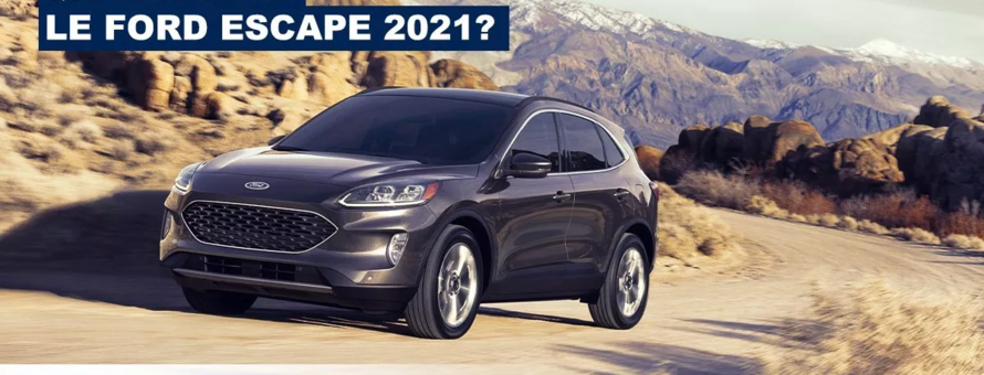 Que nous offre le Ford Escape 2021?