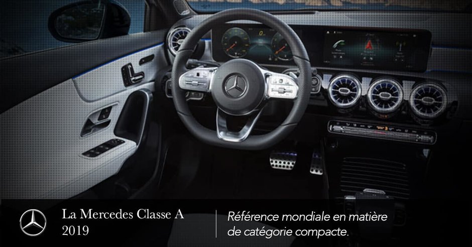 La Mercedes-Benz Classe A 2019 : le luxe abordable.