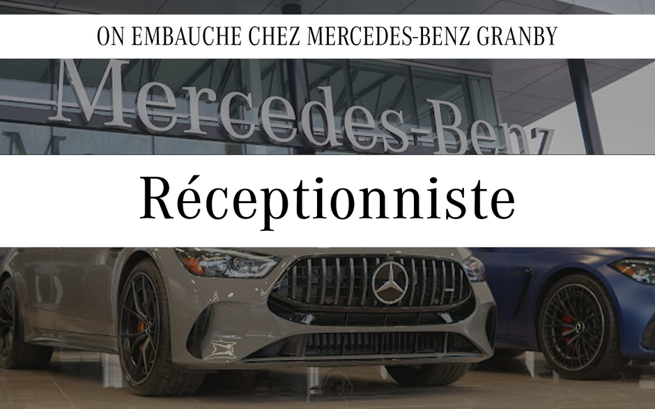 Poste de réceptionniste chez Mercedes-Benz Granby