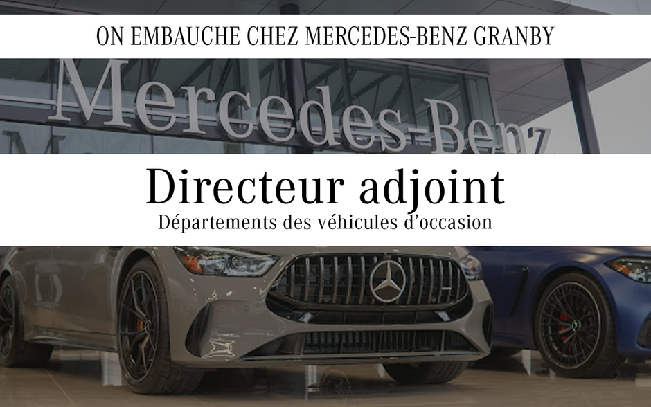 Directeur adjoint – Véhicules d’occasion chez Mercedes-Benz Granby