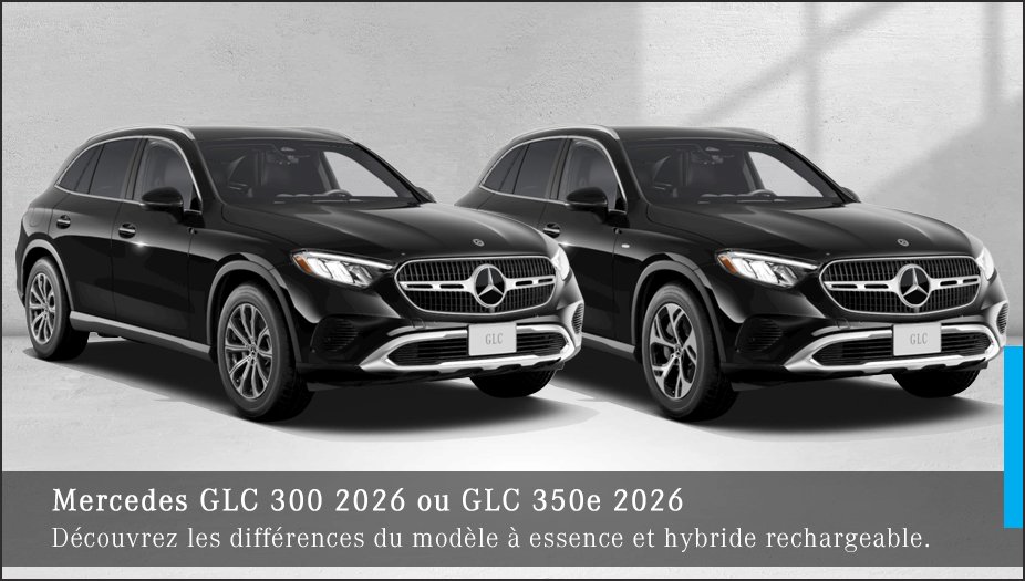 Mercedes GLC 300 2026 ou GLC 350e 2026 hybride rechargeable : le bon choix pour vos trajets au Québec