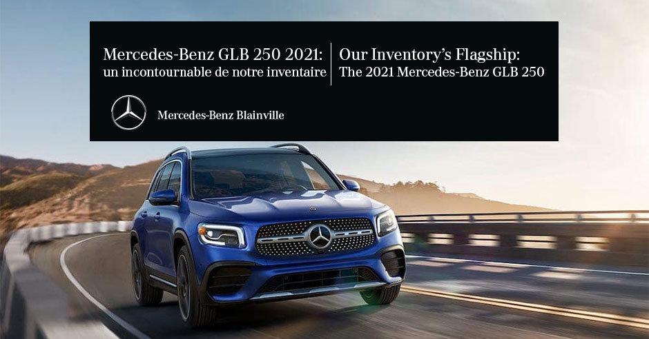 Mercedes-Benz GLB 250 2021 : un incontournable de notre inventaire