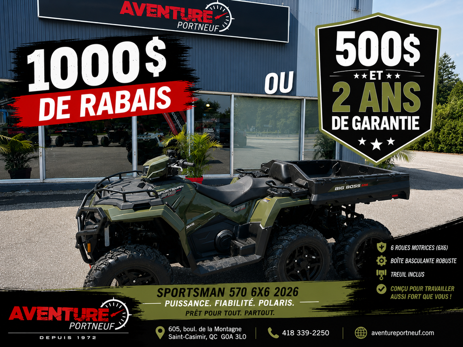 2026 Polaris Sportsman 570 Big Boss 6x6 EPS 1000$ de rabais ou 500$ et 2 ans de garantie