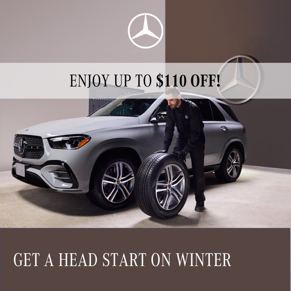 GET A HEAD START ON WINTER AND SAVE UP TO $110*
